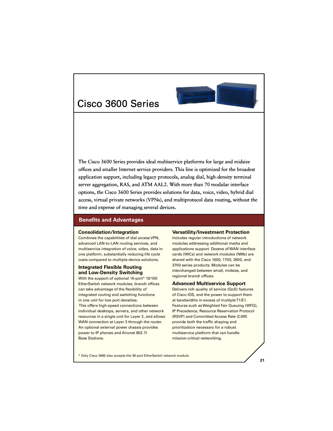 Cisco Systems 7400 Cisco 3600 Series, Beneﬁts and Advantages, Consolidation/Integration, Versatility/Investment Protection 