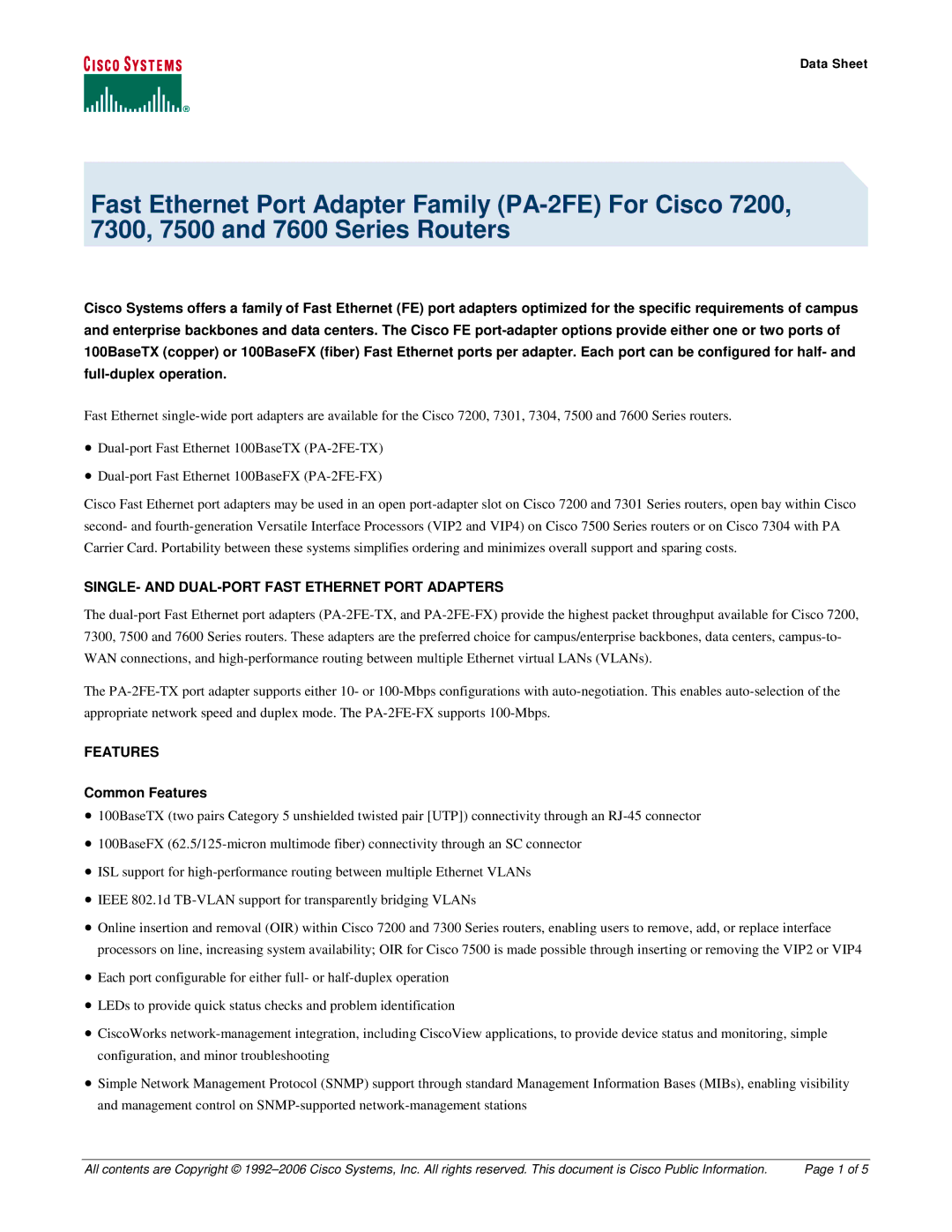 Cisco Systems 7500, 7300 manual SINGLE- and DUAL-PORT Fast Ethernet Port Adapters, Common Features 