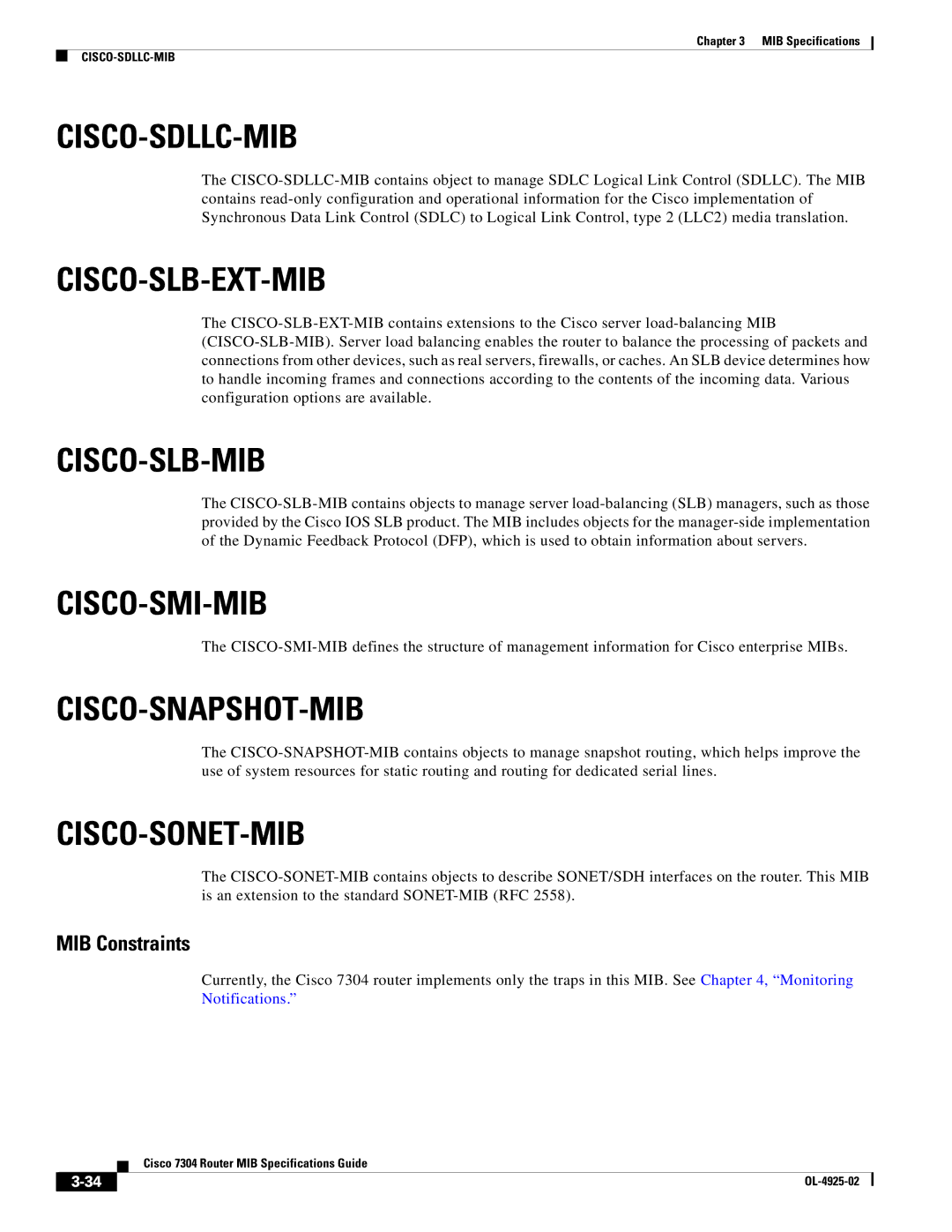 Cisco Systems 7304 Cisco-Sdllc-Mib, Cisco-Slb-Ext-Mib, Cisco-Slb-Mib, Cisco-Smi-Mib, Cisco-Snapshot-Mib, Cisco-Sonet-Mib 