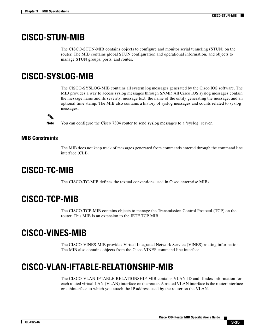 Cisco Systems 7304 specifications Cisco-Stun-Mib, Cisco-Syslog-Mib, Cisco-Tc-Mib, Cisco-Tcp-Mib, Cisco-Vines-Mib 