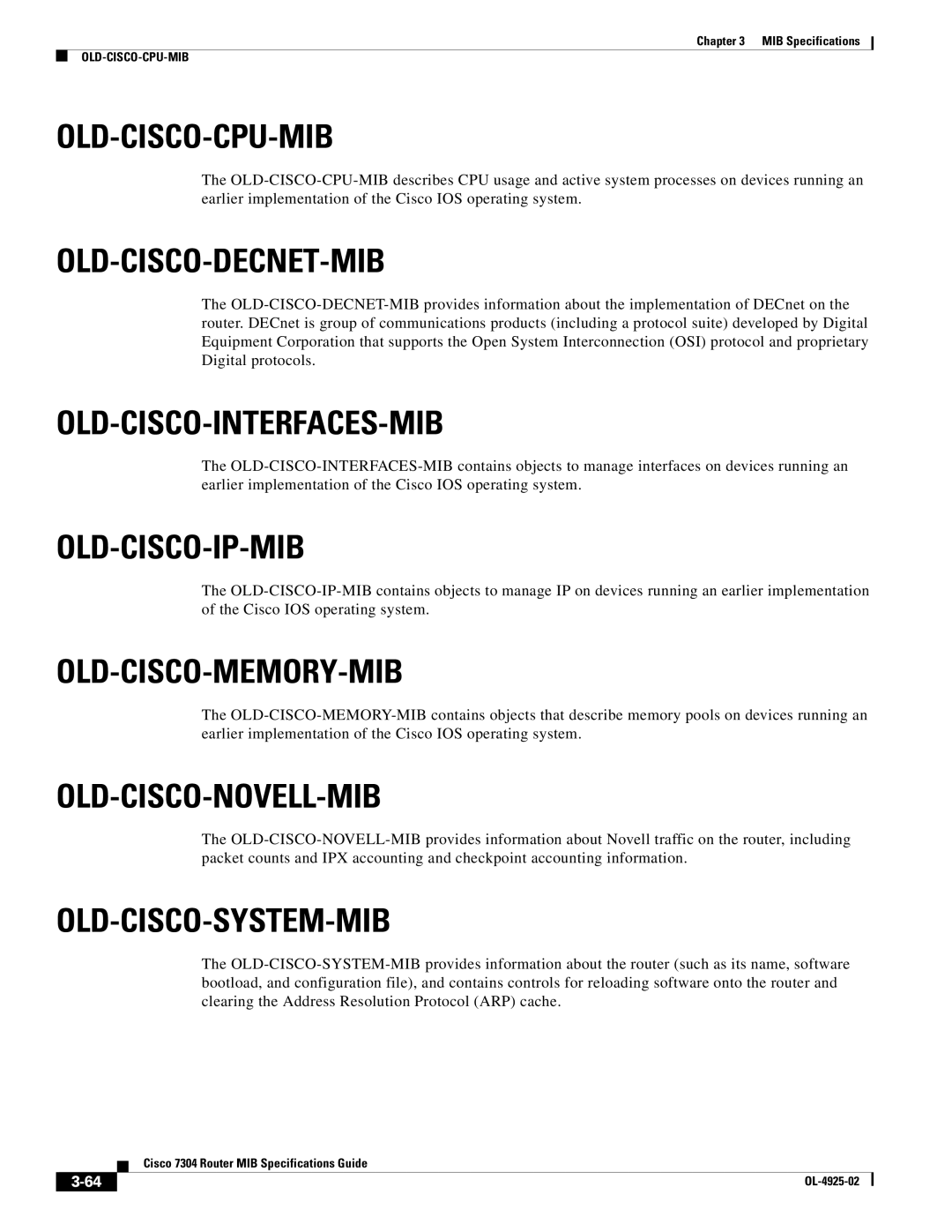 Cisco Systems 7304 specifications Old-Cisco-Cpu-Mib, Old-Cisco-Decnet-Mib, Old-Cisco-Interfaces-Mib, Old-Cisco-Ip-Mib 