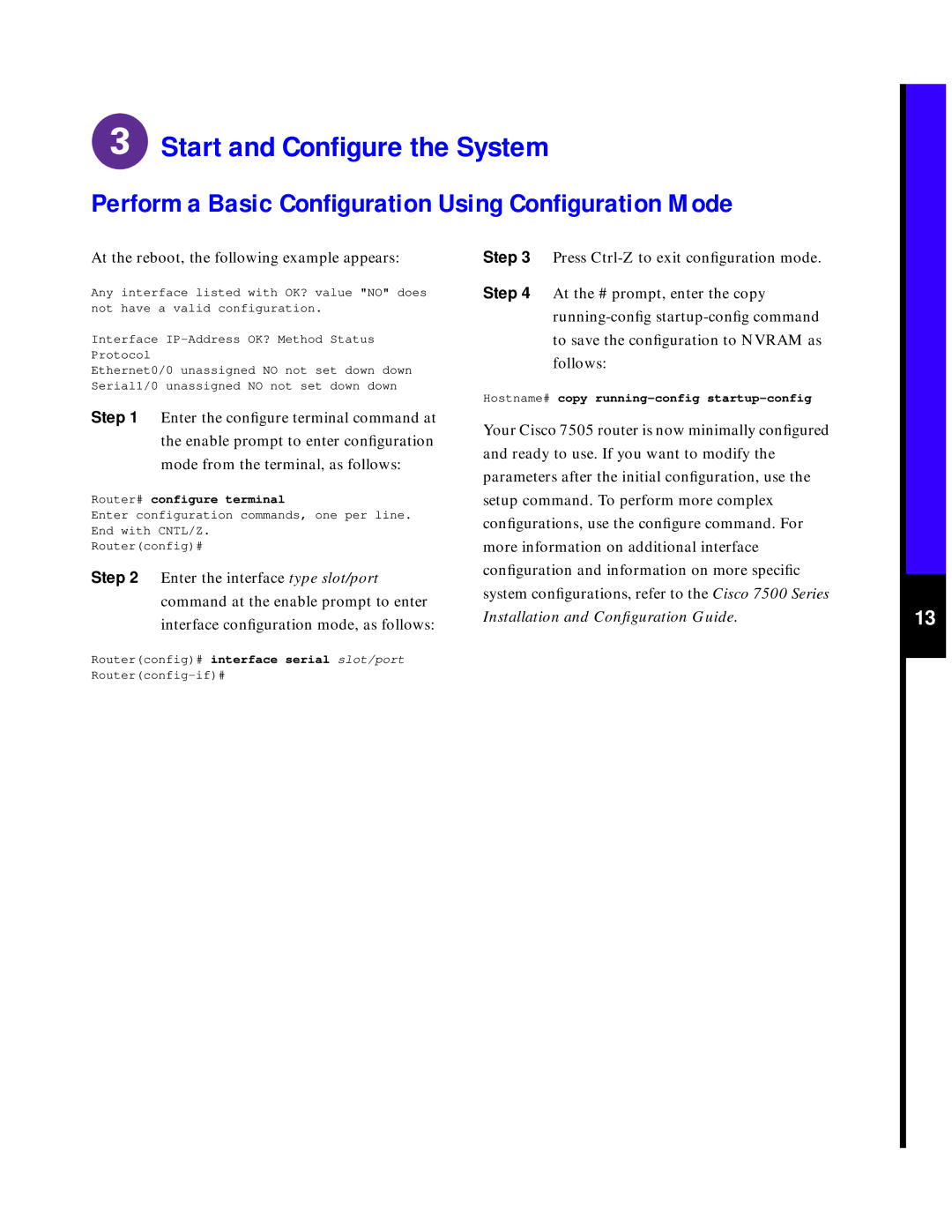 Cisco Systems 7505 quick start Perform a Basic Conﬁguration Using Conﬁguration Mode 