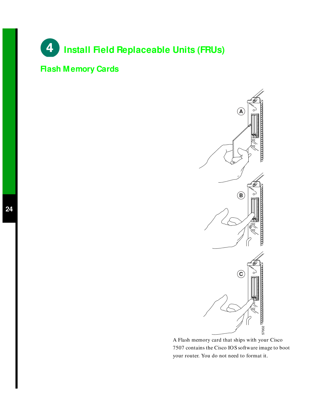 Cisco Systems 7507 quick start Install Field Replaceable Units FRUs, Flash Memory Cards 