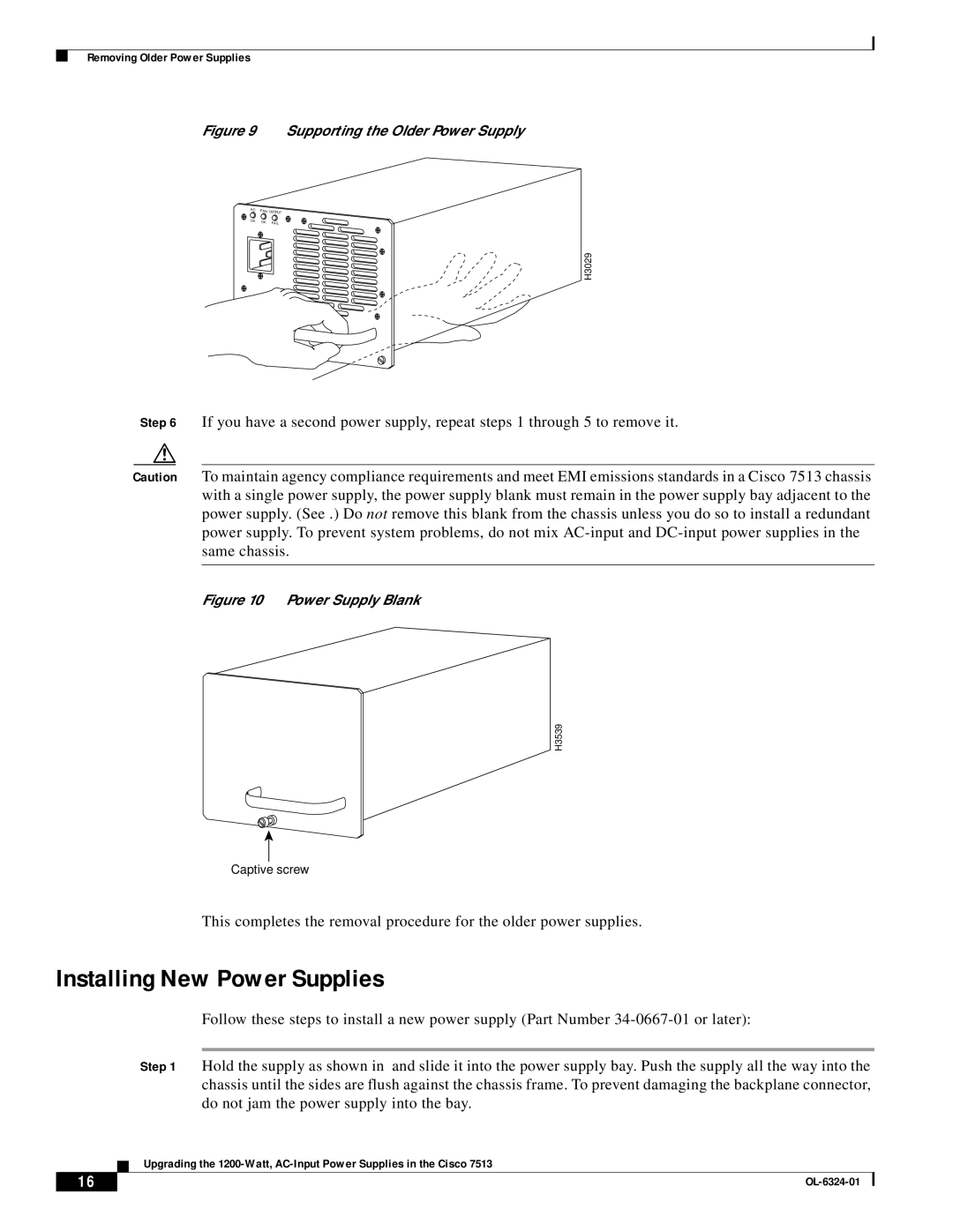 Cisco Systems 7513 manual Installing New Power Supplies, Supporting the Older Power Supply 