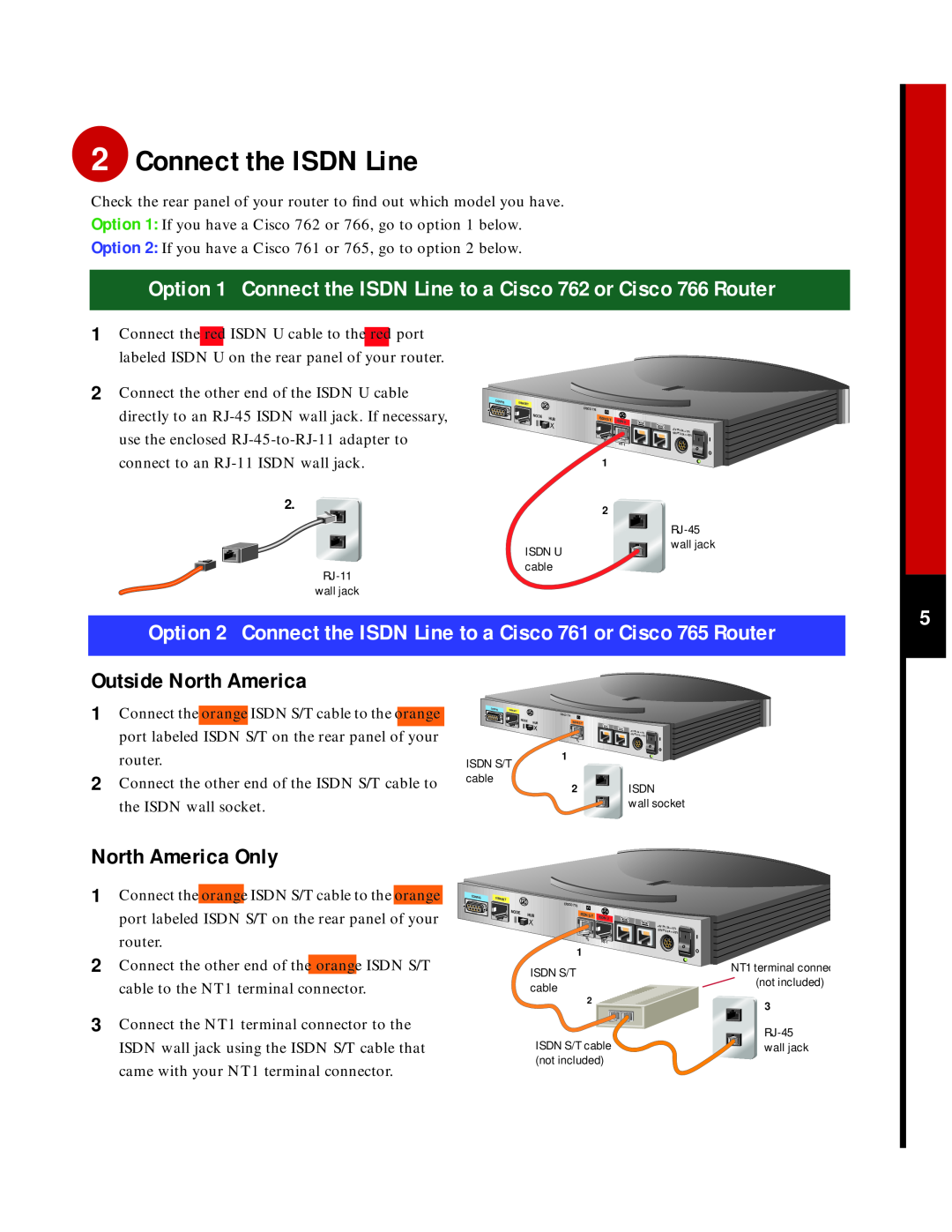 Cisco Systems 760 quick start Option 1 Connect the ISDN Line to a Cisco 762 or Cisco 766 Router, North America Only 
