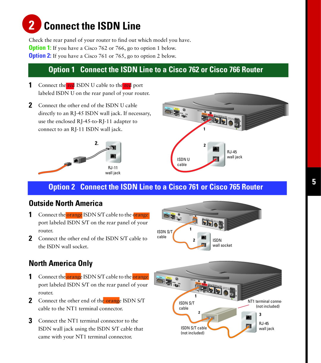 Cisco Systems 760 quick start Option 1 Connect the ISDN Line to a Cisco 762 or Cisco 766 Router, North America Only 