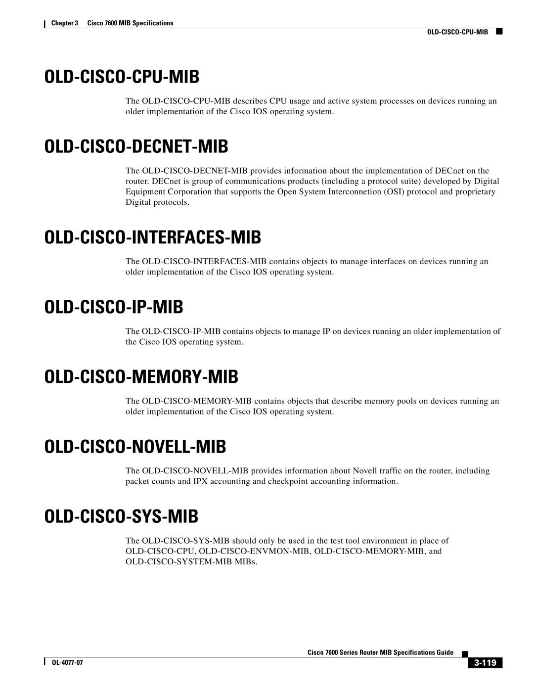 Cisco Systems 7600 MIB specifications Old-Cisco-Cpu-Mib, Old-Cisco-Decnet-Mib, Old-Cisco-Interfaces-Mib, Old-Cisco-Ip-Mib 