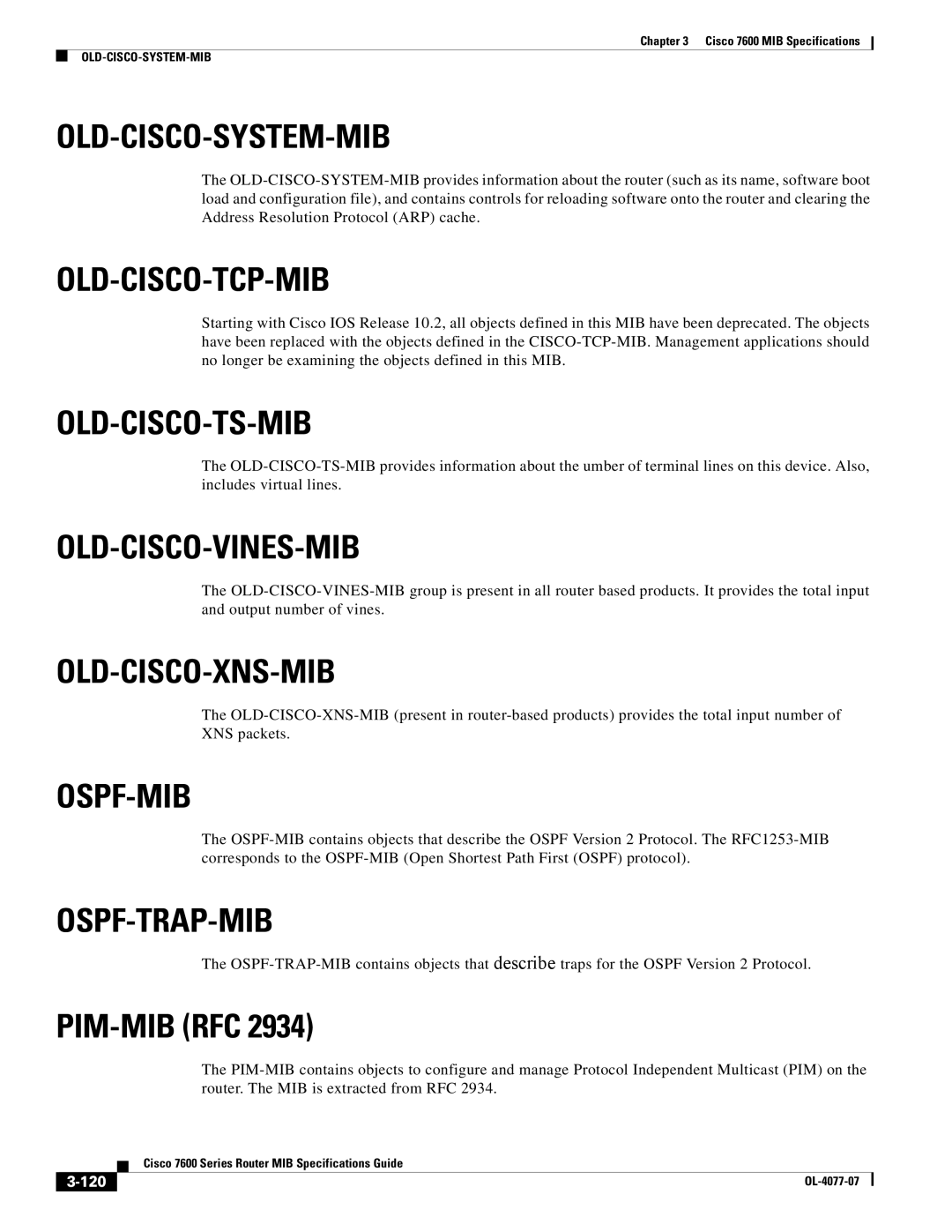 Cisco Systems 7600 MIB Old-Cisco-System-Mib, Old-Cisco-Tcp-Mib, Old-Cisco-Ts-Mib, Old-Cisco-Vines-Mib, Old-Cisco-Xns-Mib 