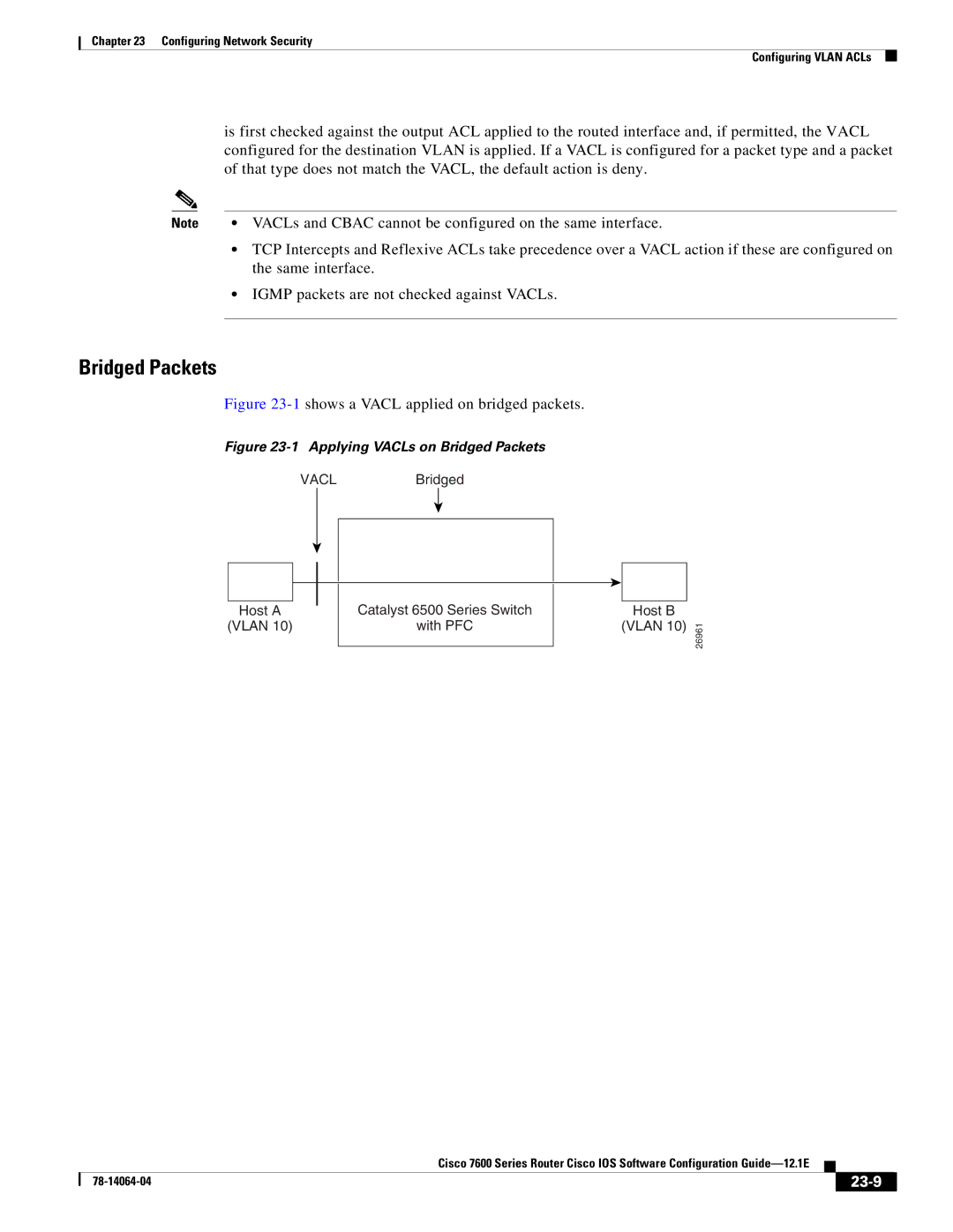 Cisco Systems 7600 SERIES Bridged Packets, VACLs and Cbac cannot be configured on the same interface, Same interface, 23-9 