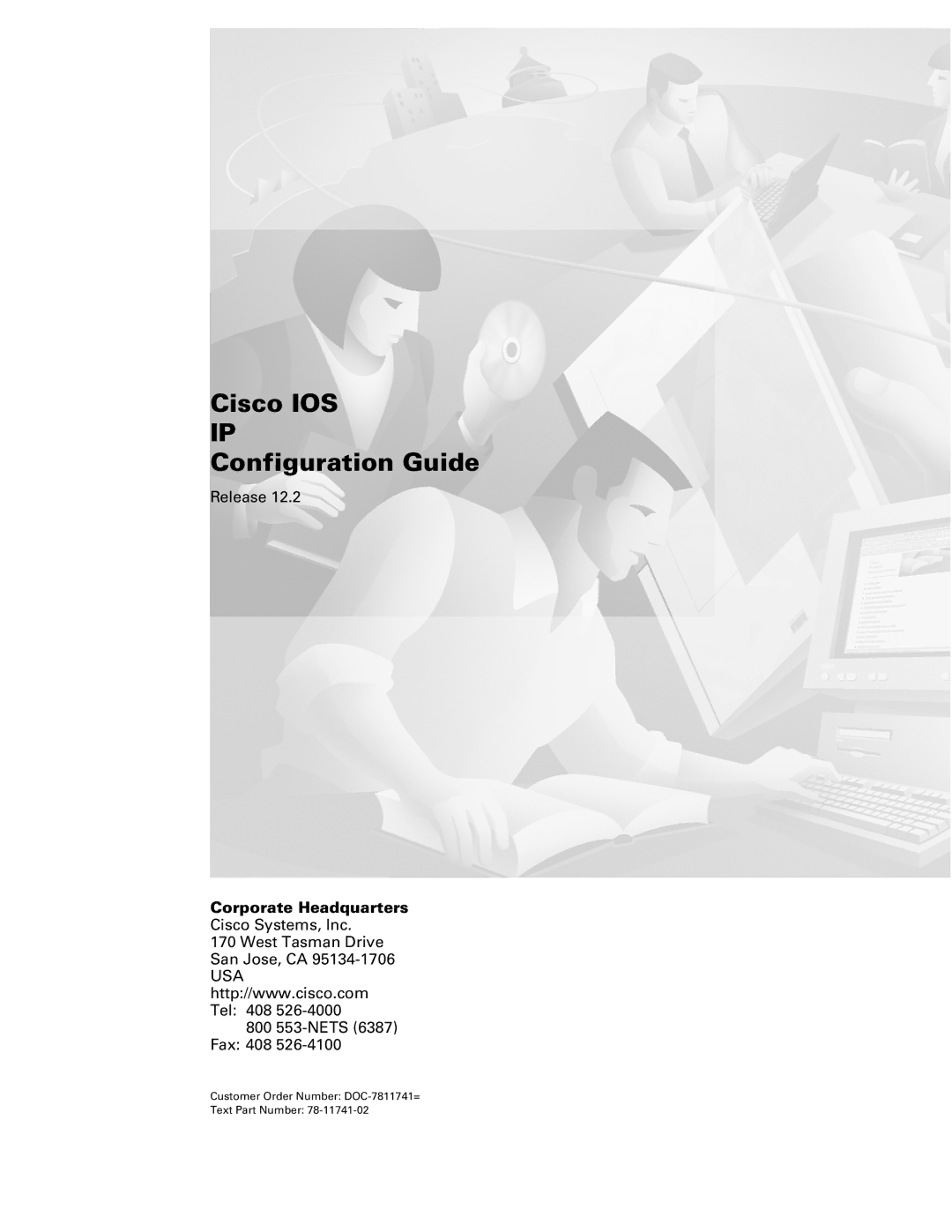 Cisco Systems 78-11741-02 manual Cisco IOS Configuration Guide, Corporate Headquarters 