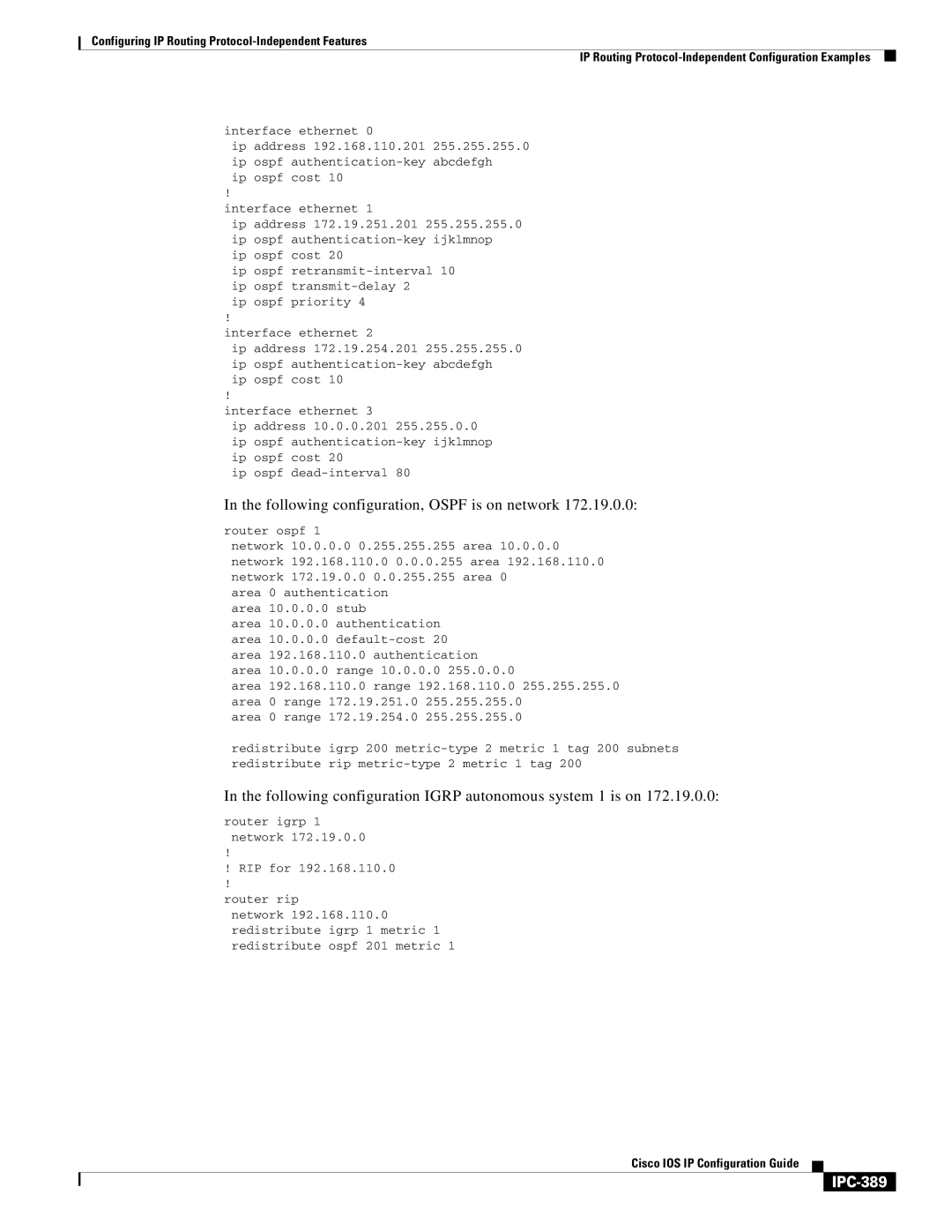 Cisco Systems 78-11741-02 manual Following configuration, Ospf is on network, IPC-389, Area 10.0.0.0 range 10.0.0.0 