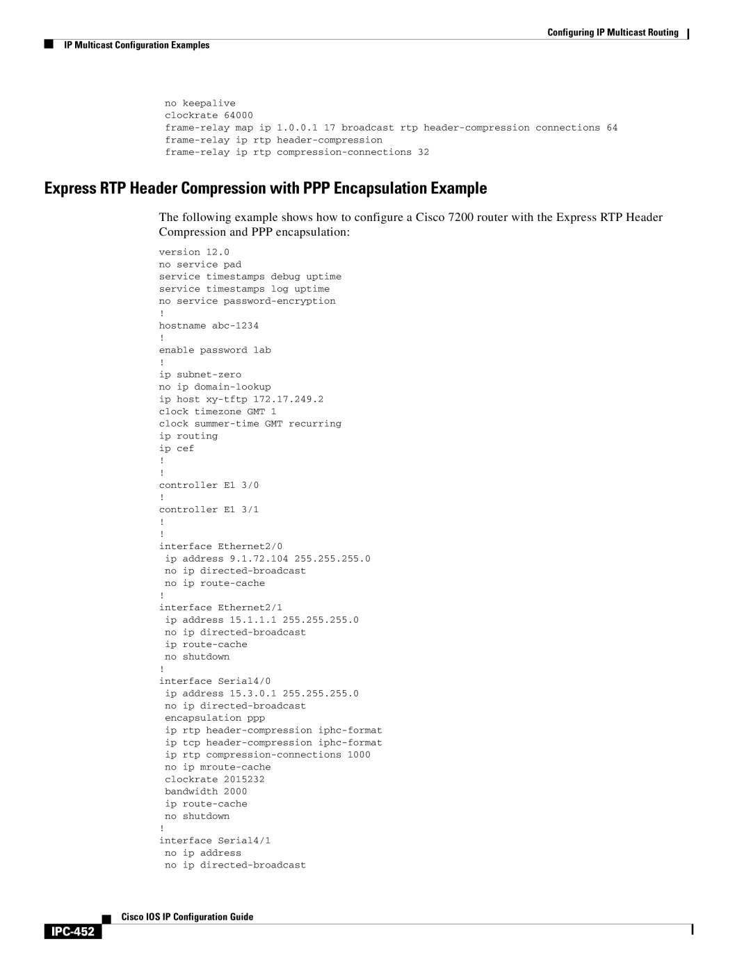 Cisco Systems 78-11741-02 IPC-452, No keepalive Clockrate, No ip route-cache Interface Ethernet2/1, Interface Serial4/0 