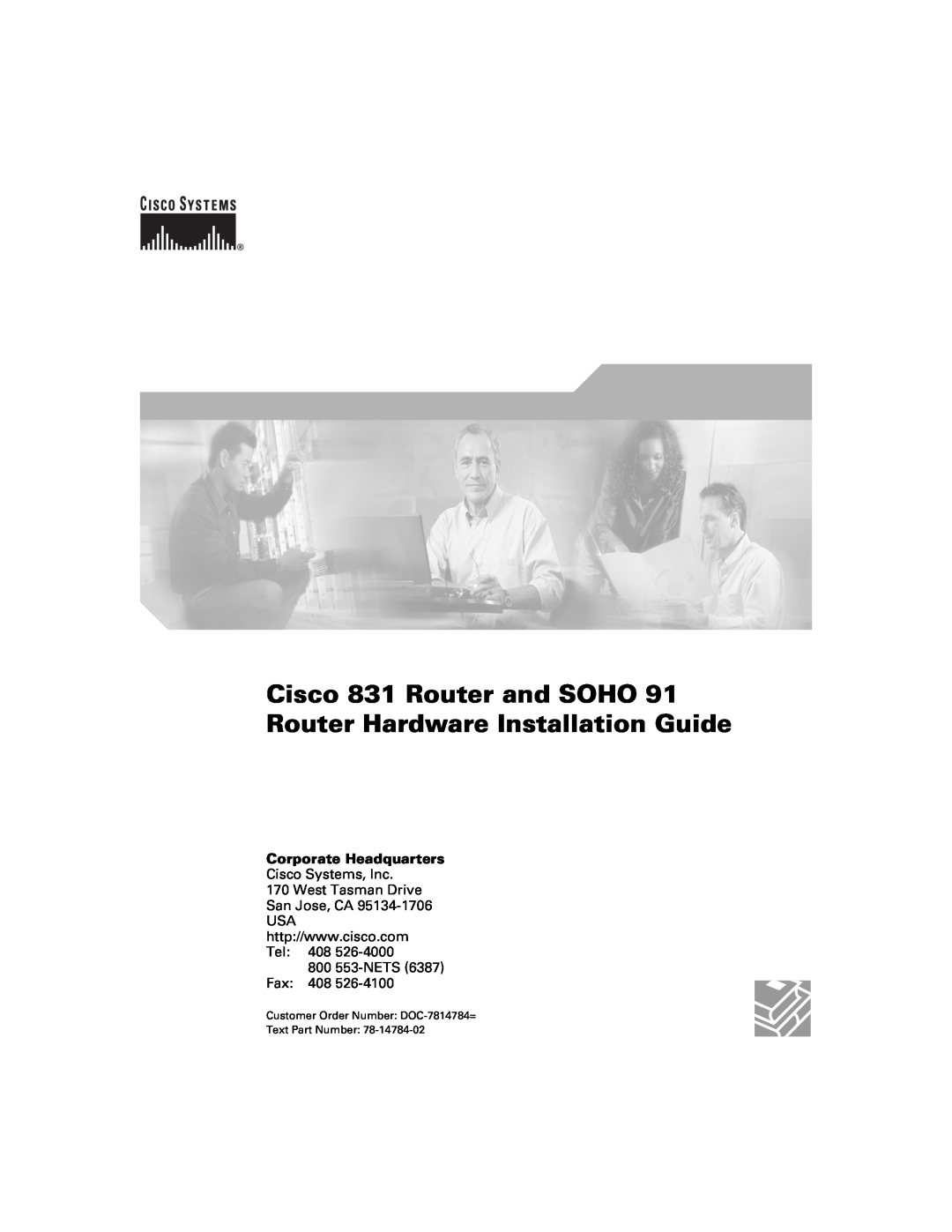 Cisco Systems 78-14784-02 manual Cisco 831 Router and SOHO 91 Router Hardware Installation Guide, Corporate Headquarters 