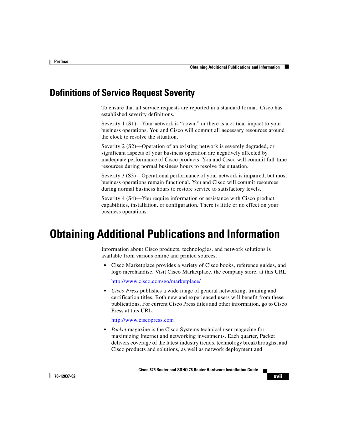 Cisco Systems 828, 78 manual Obtaining Additional Publications and Information, Definitions of Service Request Severity 