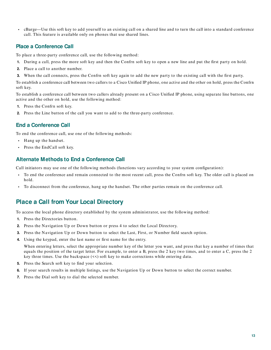 Cisco Systems 7905 manual Place a Call from Your Local Directory, Place a Conference Call, End a Conference Call 