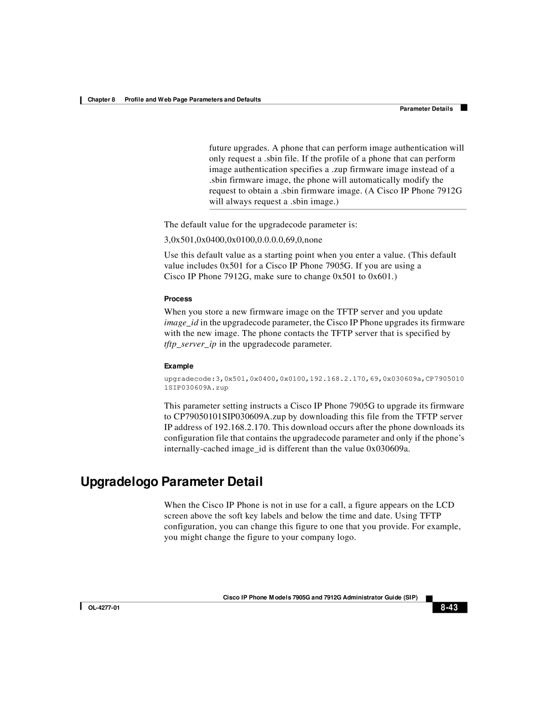 Cisco Systems 7912G, 7905G manual Upgradelogo Parameter Detail, Process 