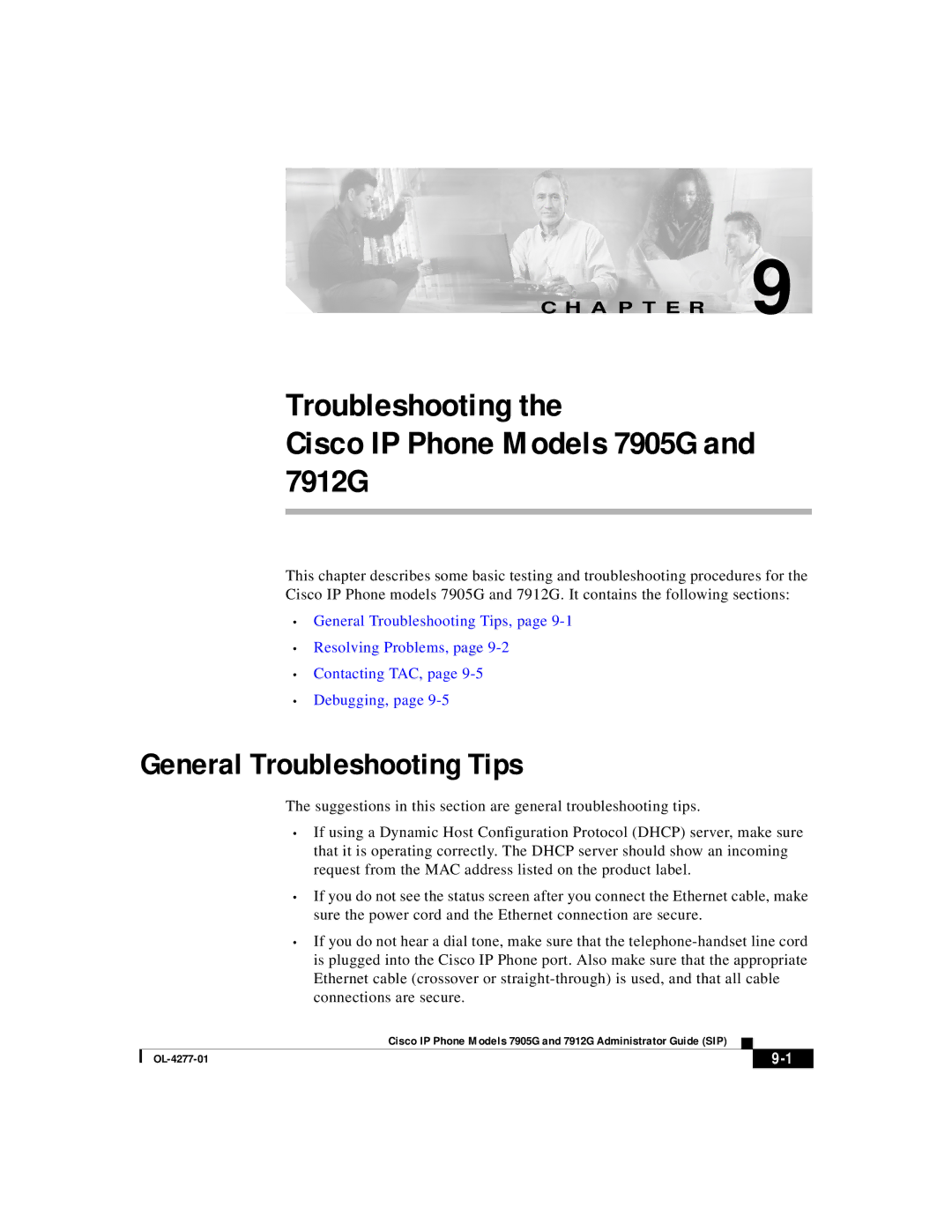 Cisco Systems manual Troubleshooting Cisco IP Phone Models 7905G and 7912G, General Troubleshooting Tips 