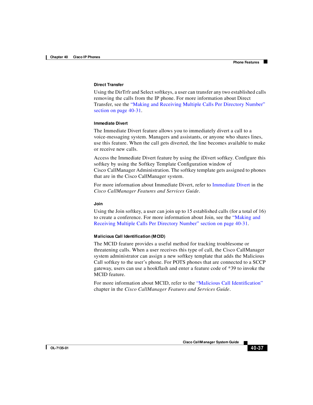 Cisco Systems 7936, 7914, 7935, 12 series Direct Transfer, Immediate Divert, Join, Malicious Call Identification Mcid, 40-37 