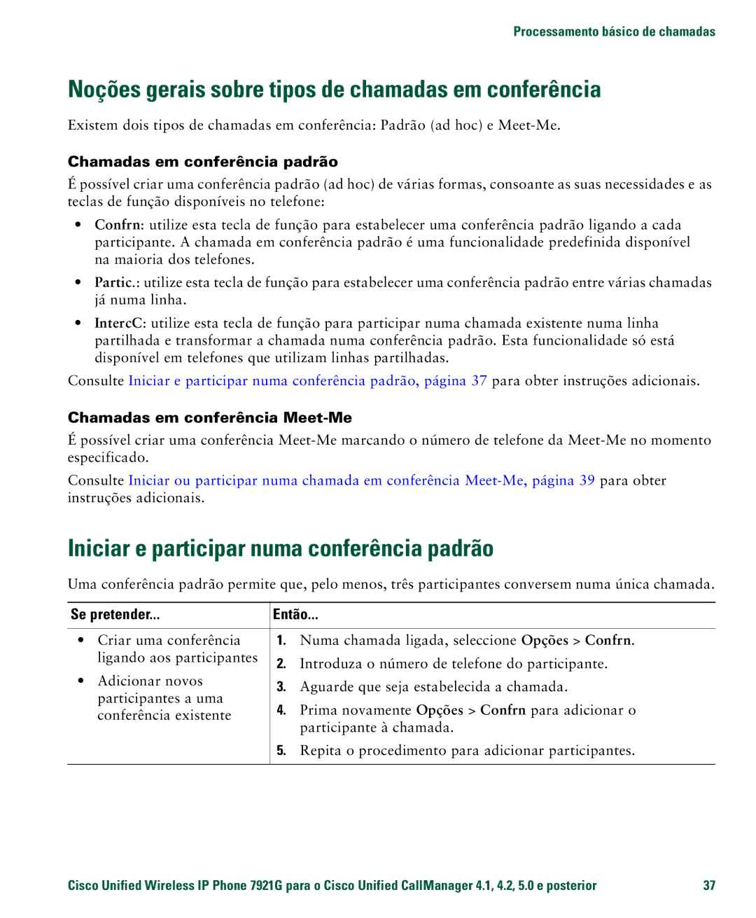 Cisco Systems 7921G Noções gerais sobre tipos de chamadas em conferência, Iniciar e participar numa conferência padrão 