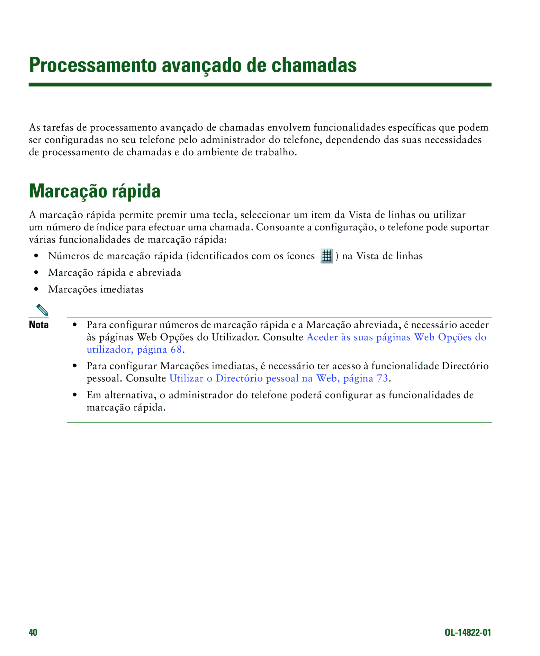 Cisco Systems 7921G manual Processamento avançado de chamadas, Marcação rápida 