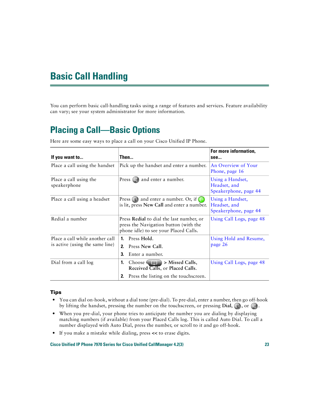 Cisco Systems 7970 Basic Call Handling, Placing a Call-Basic Options, For more information, If you want to Then See, Tips 