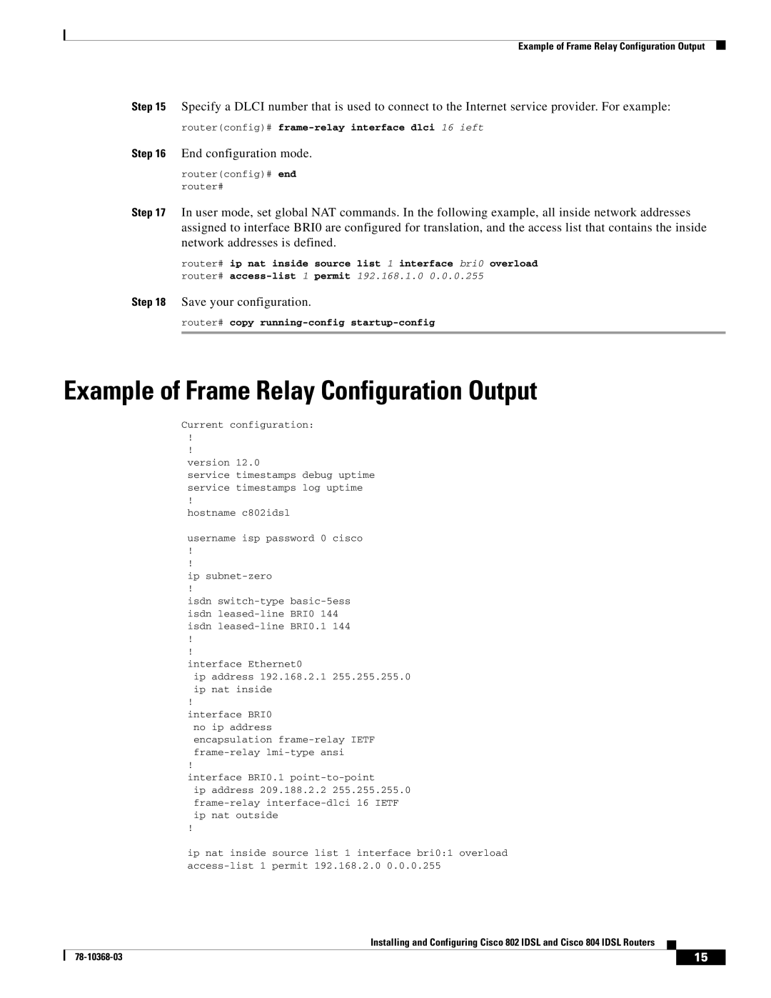 Cisco Systems 804, 802 manual Example of Frame Relay Configuration Output, Interface BRI0.1 point-to-point 