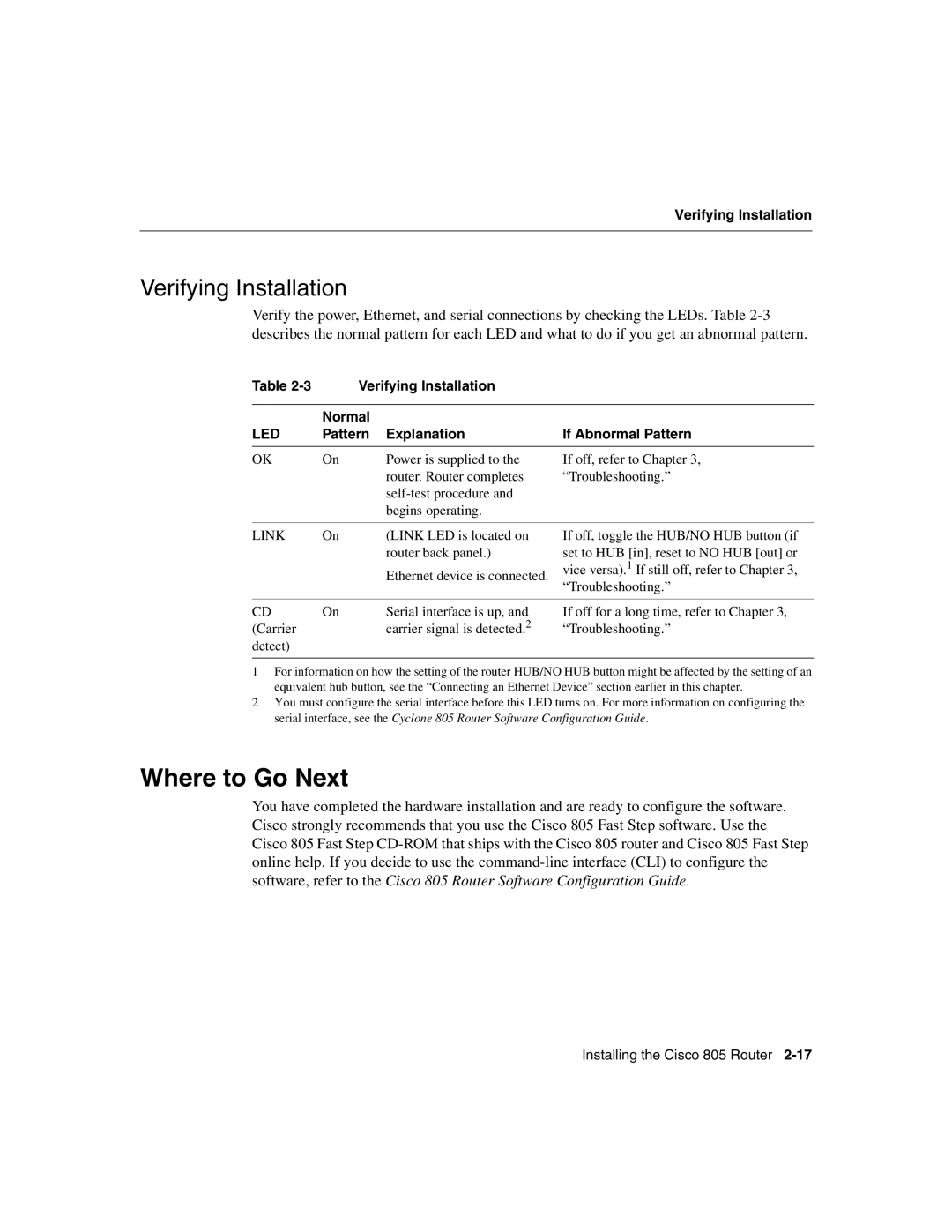 Cisco Systems 805 manual Where to Go Next, Verifying Installation Normal, Pattern Explanation If Abnormal Pattern 