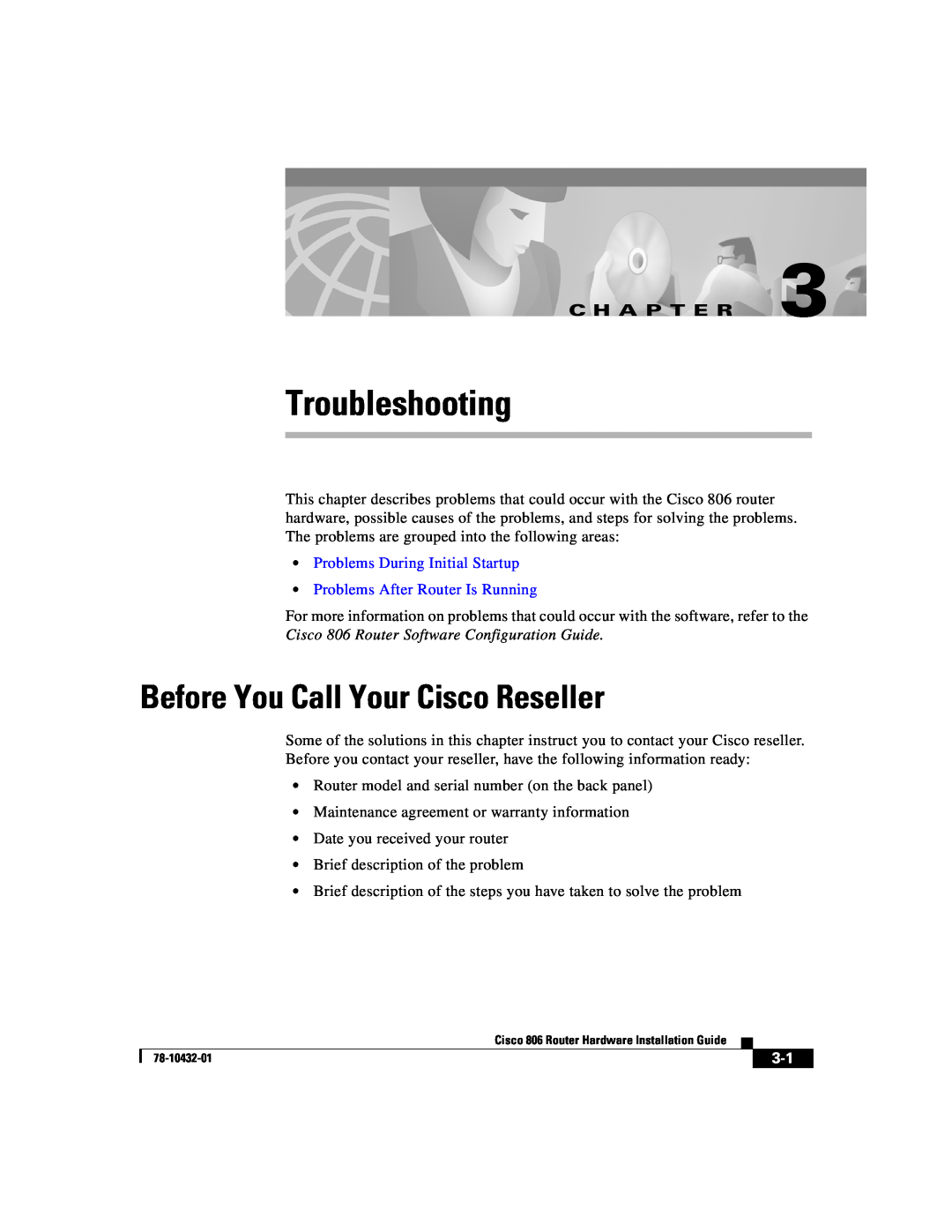 Cisco Systems 806 manual Troubleshooting, Before You Call Your Cisco Reseller, C H A P T E R 