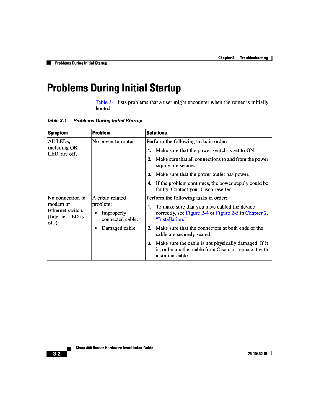 Cisco Systems 806 Problems During Initial Startup, correctly, see -4 or -5 in Chapter, “Installation.”, Symptom, Solutions 