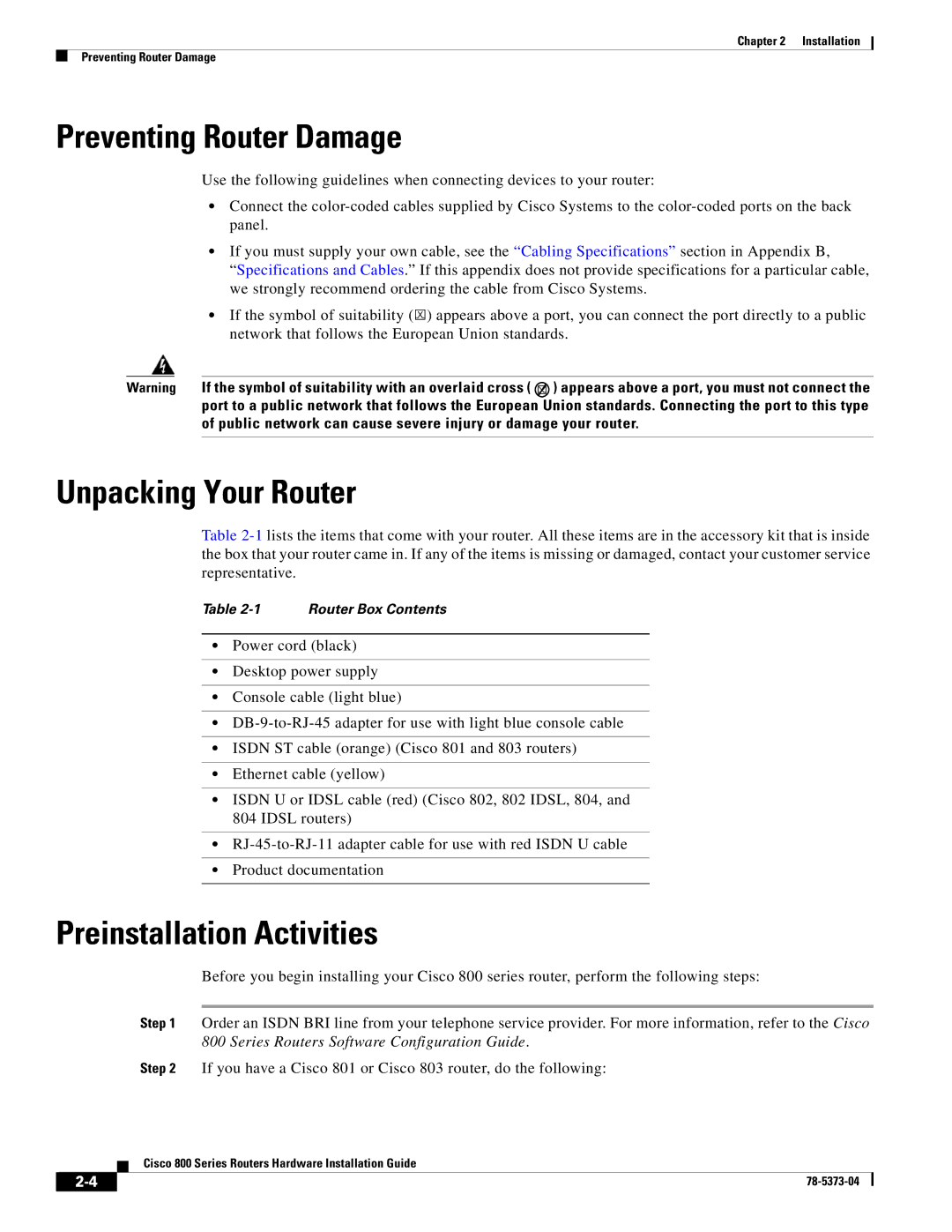 Cisco Systems 80O SERIES manual Preventing Router Damage, Unpacking Your Router, Preinstallation Activities 