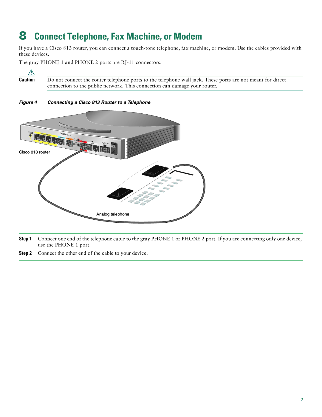 Cisco Systems 811 quick start Connect Telephone, Fax Machine, or Modem, Connecting a Cisco 813 Router to a Telephone 