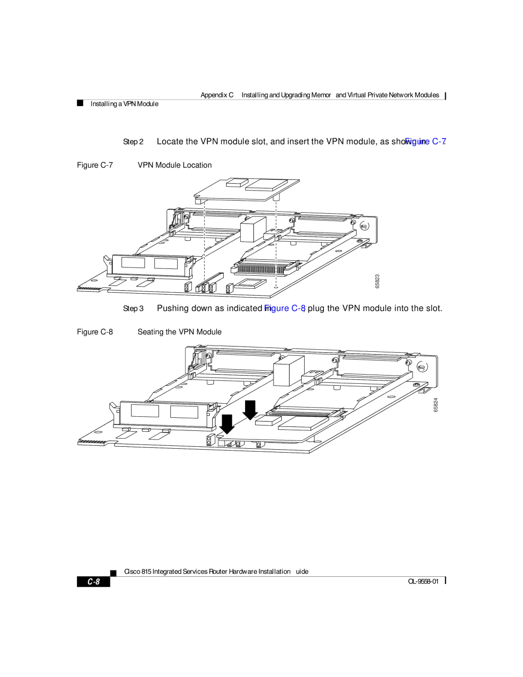 Cisco Systems 815 manual Figure C-7 VPN Module Location 