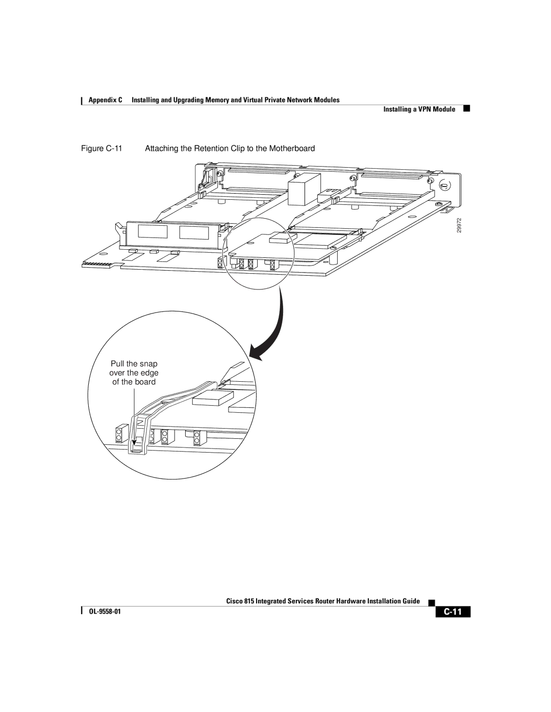 Cisco Systems 815 manual Figure C-11 Attaching the Retention Clip to the Motherboard 