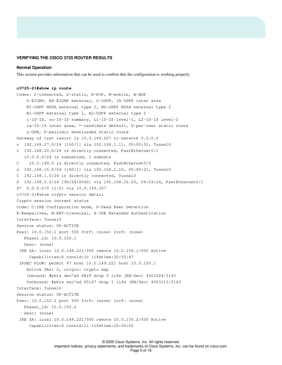 Cisco Systems 831, 3745, 1751 manual Verifying the Cisco 3725 Router Results, Normal Operation 