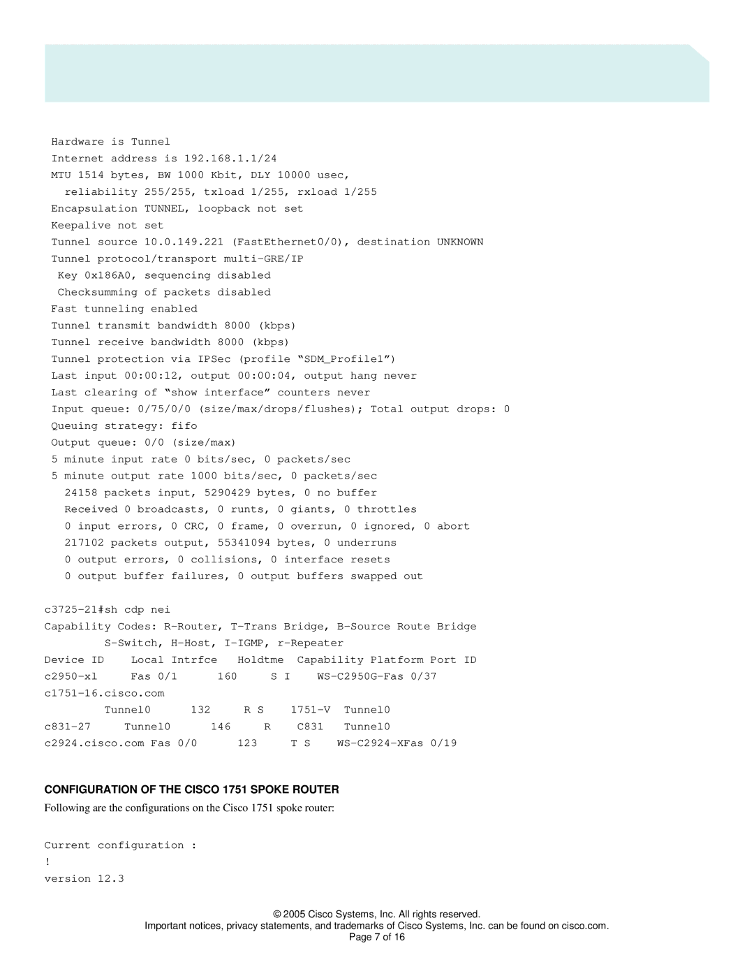 Cisco Systems 831, 3725, 3745 manual Configuration of the Cisco 1751 Spoke Router, Current configuration Version 