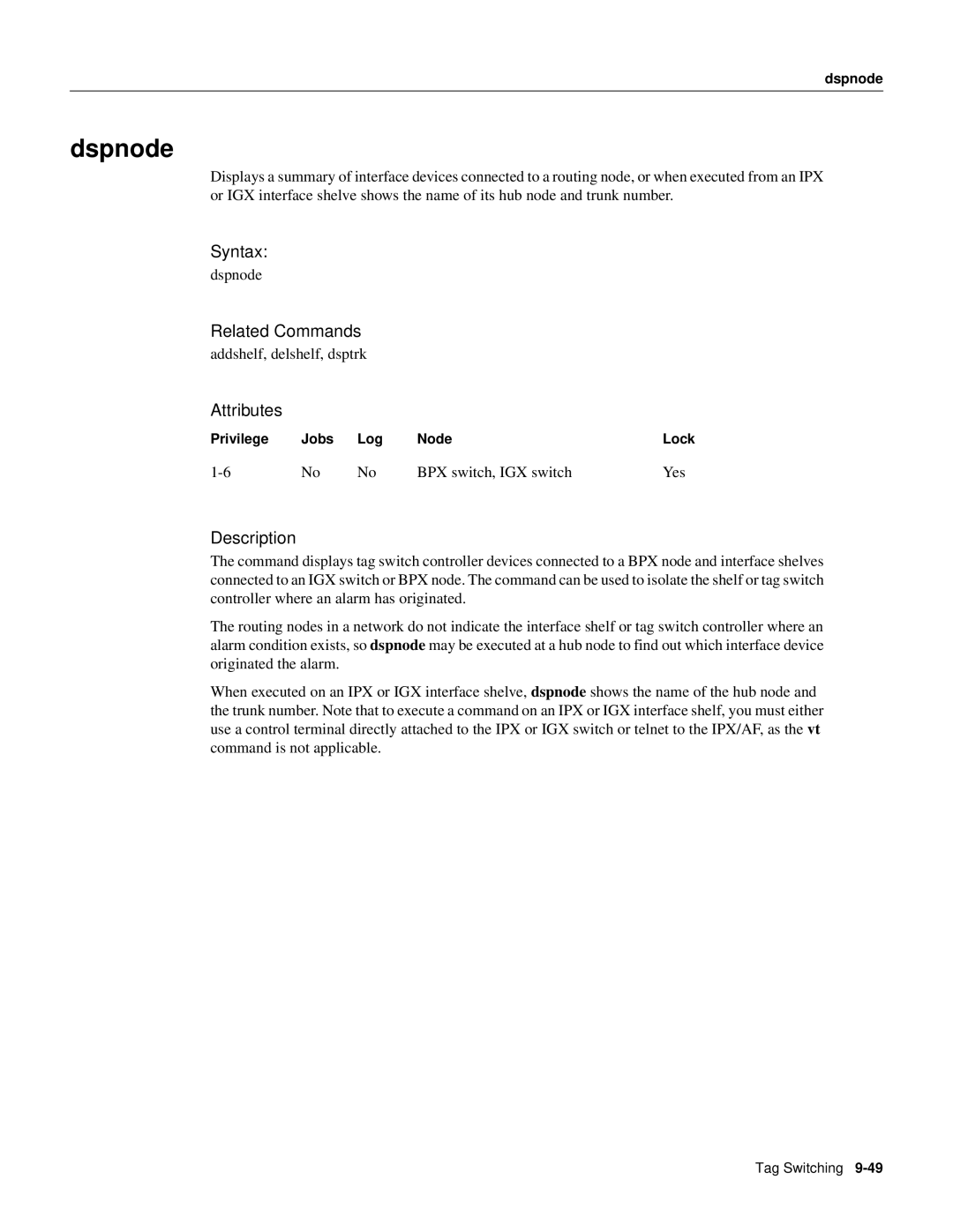 Cisco Systems 8600 Series manual Dspnode, BPX switch, IGX switch Yes 