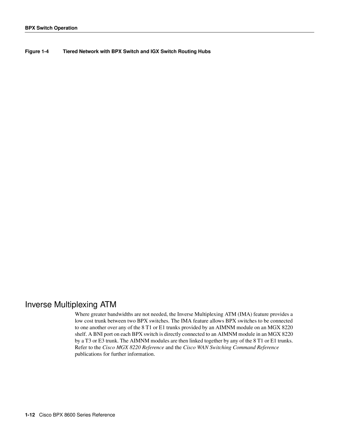 Cisco Systems 8600 Series manual Inverse Multiplexing ATM, Tiered Network with BPX Switch and IGX Switch Routing Hubs 