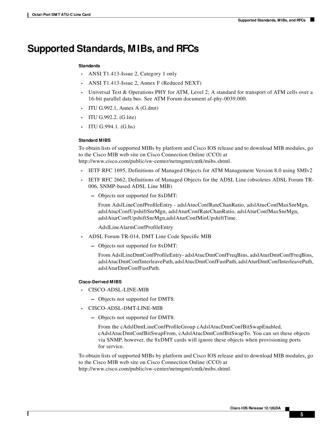 Cisco Systems 8xDMT Supported Standards, MIBs, and RFCs, Standard Mibs, Cisco-Derived Mibs, Objects not supported for DMT8 