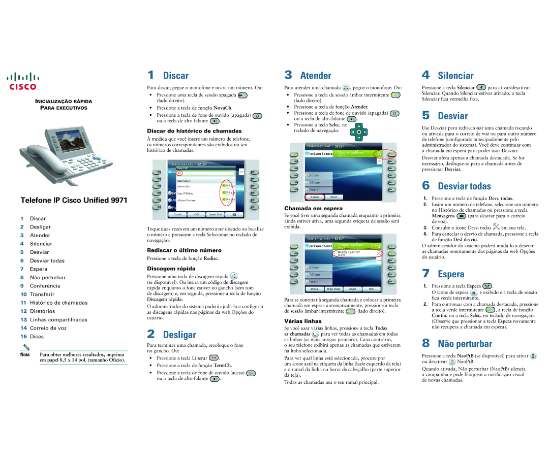 Cisco Systems 9971 manual Discar, Desligar, Atender, Silenciar, Desviar todas, Espera, Não perturbar 