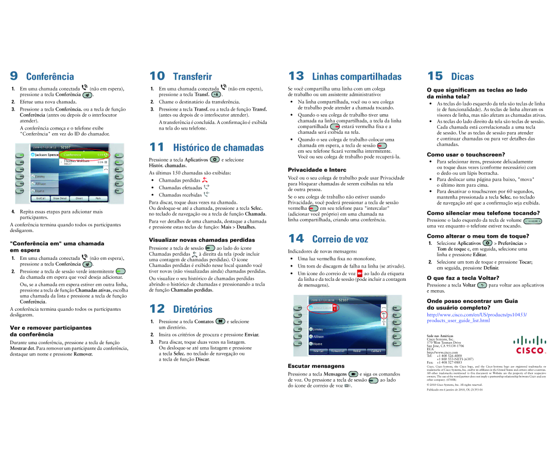 Cisco Systems 9971 manual Conferência, Transferir, Histórico de chamadas, Diretórios, Linhas compartilhadas, Correio de voz 