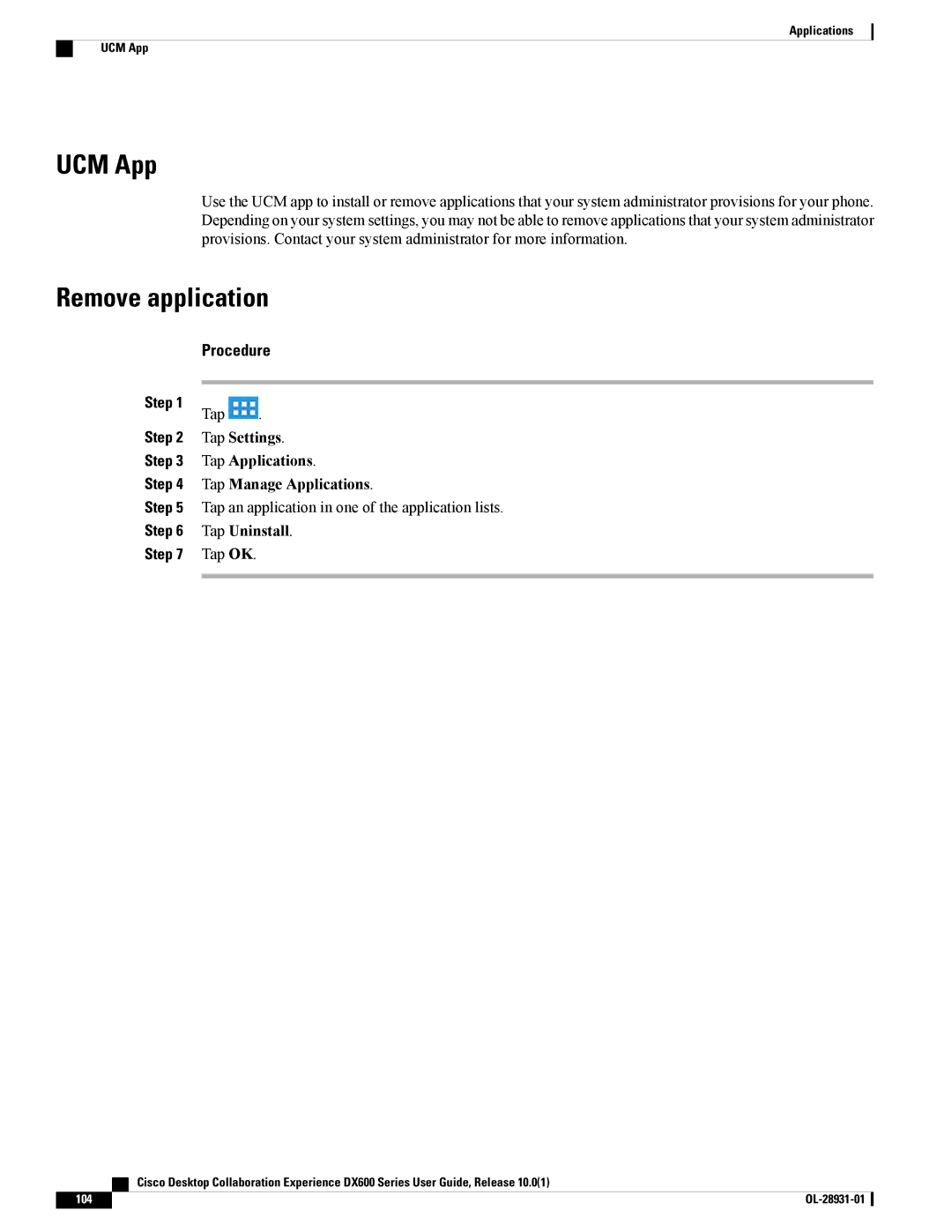 Cisco Systems A03D600GA2, CPDX650K9 UCM App, Remove application, Tap Settings Tap Applications, Tap Manage Applications 