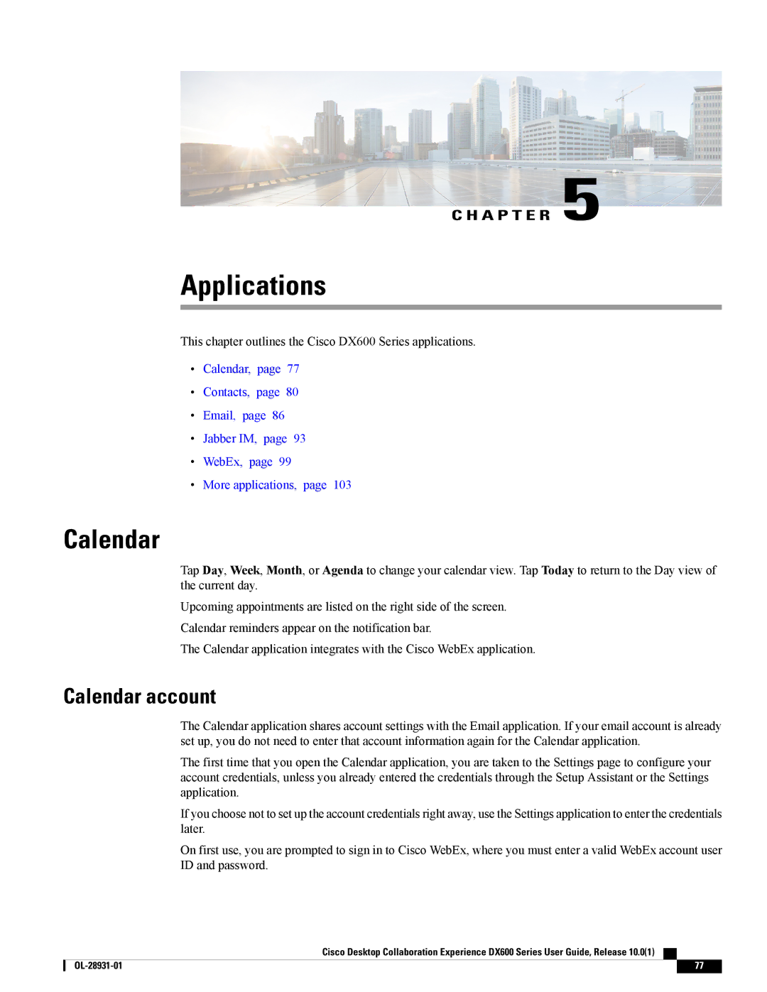 Cisco Systems CPDX650K9, A03D600GA2 manual Calendar account, This chapter outlines the Cisco DX600 Series applications 