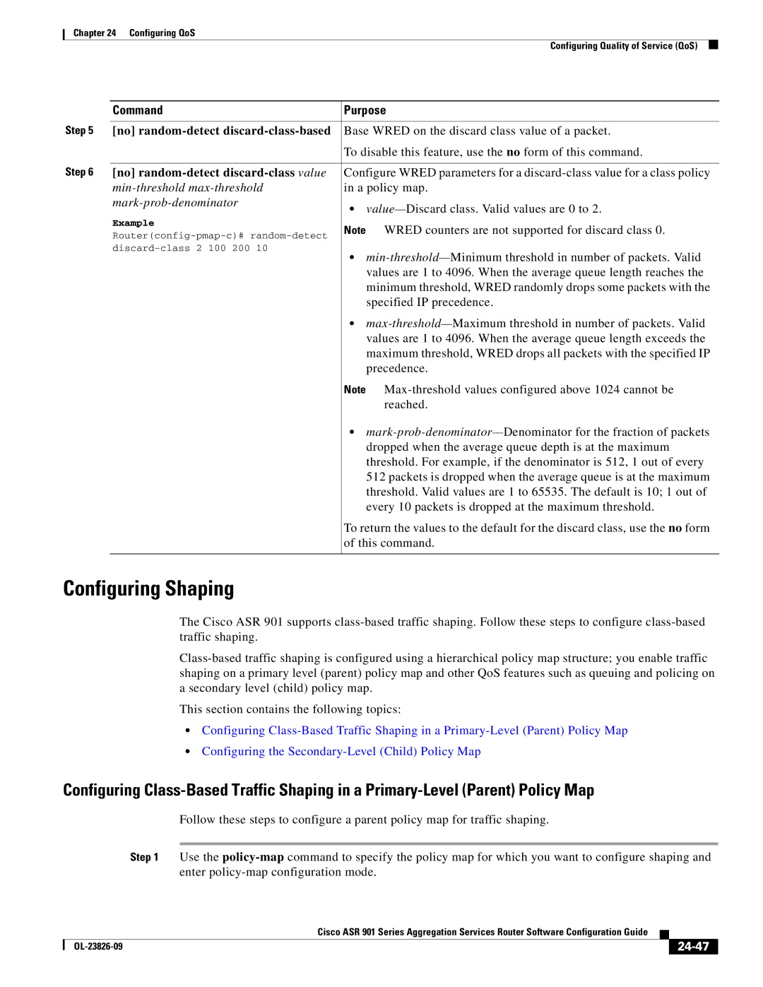 Cisco Systems A9014CFD Configuring Shaping, No random-detect discard-class-based, No random-detect discard-class value 