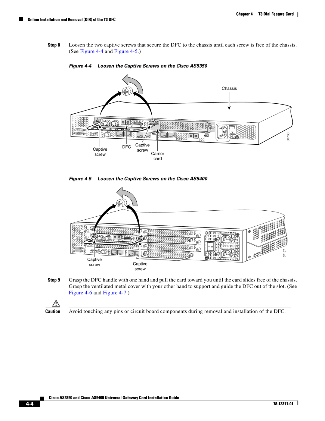 Cisco Systems manual 4 Loosen the Captive Screws on the Cisco AS5350, 5 Loosen the Captive Screws on the Cisco AS5400 
