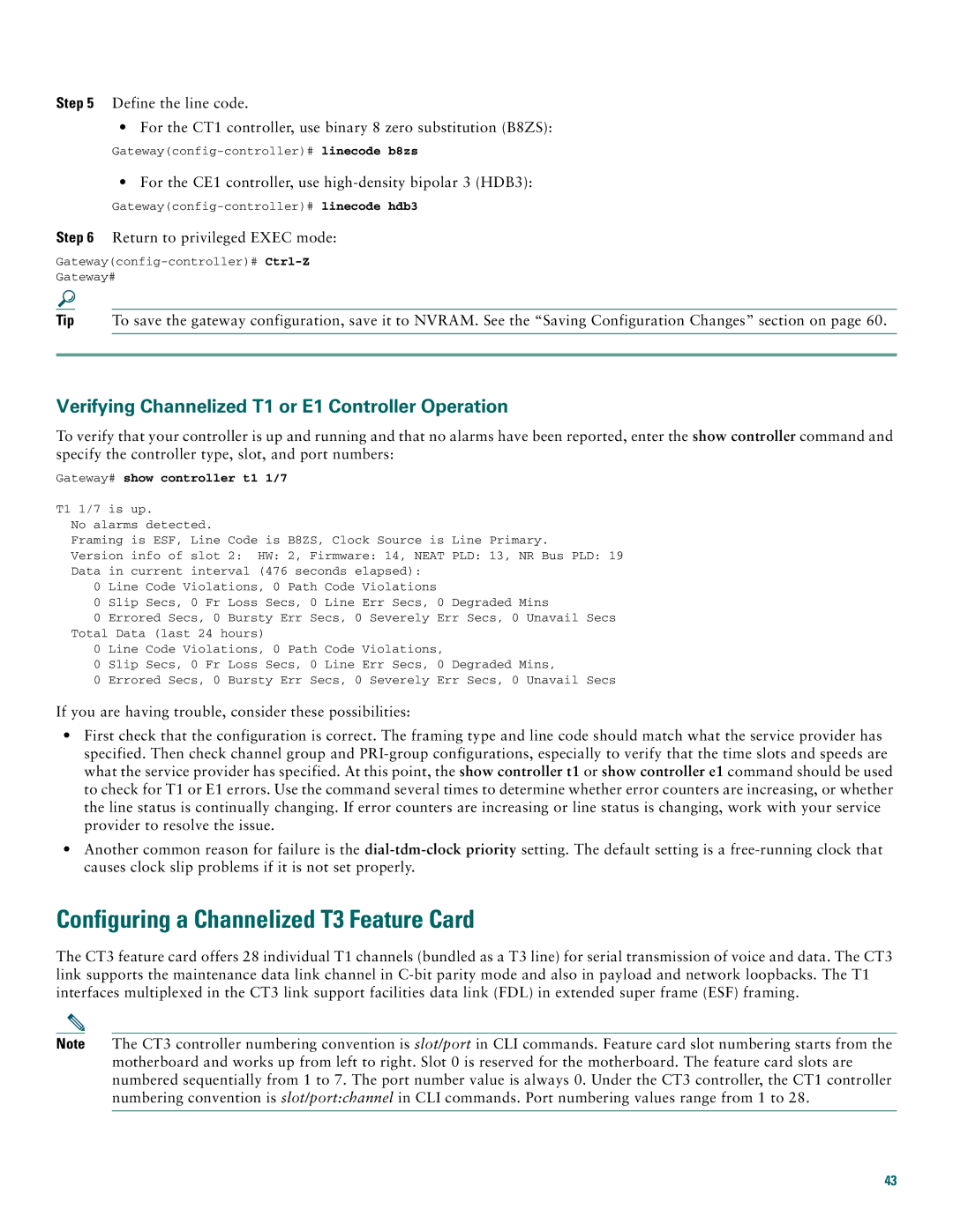 Cisco Systems AS5400XM Configuring a Channelized T3 Feature Card, Verifying Channelized T1 or E1 Controller Operation 