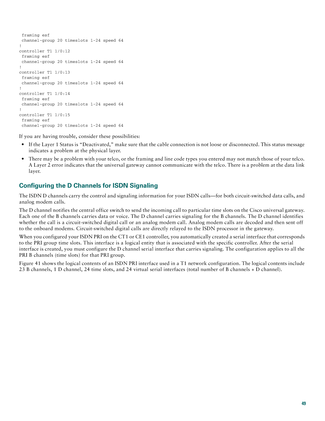 Cisco Systems AS5400XM quick start Configuring the D Channels for Isdn Signaling 