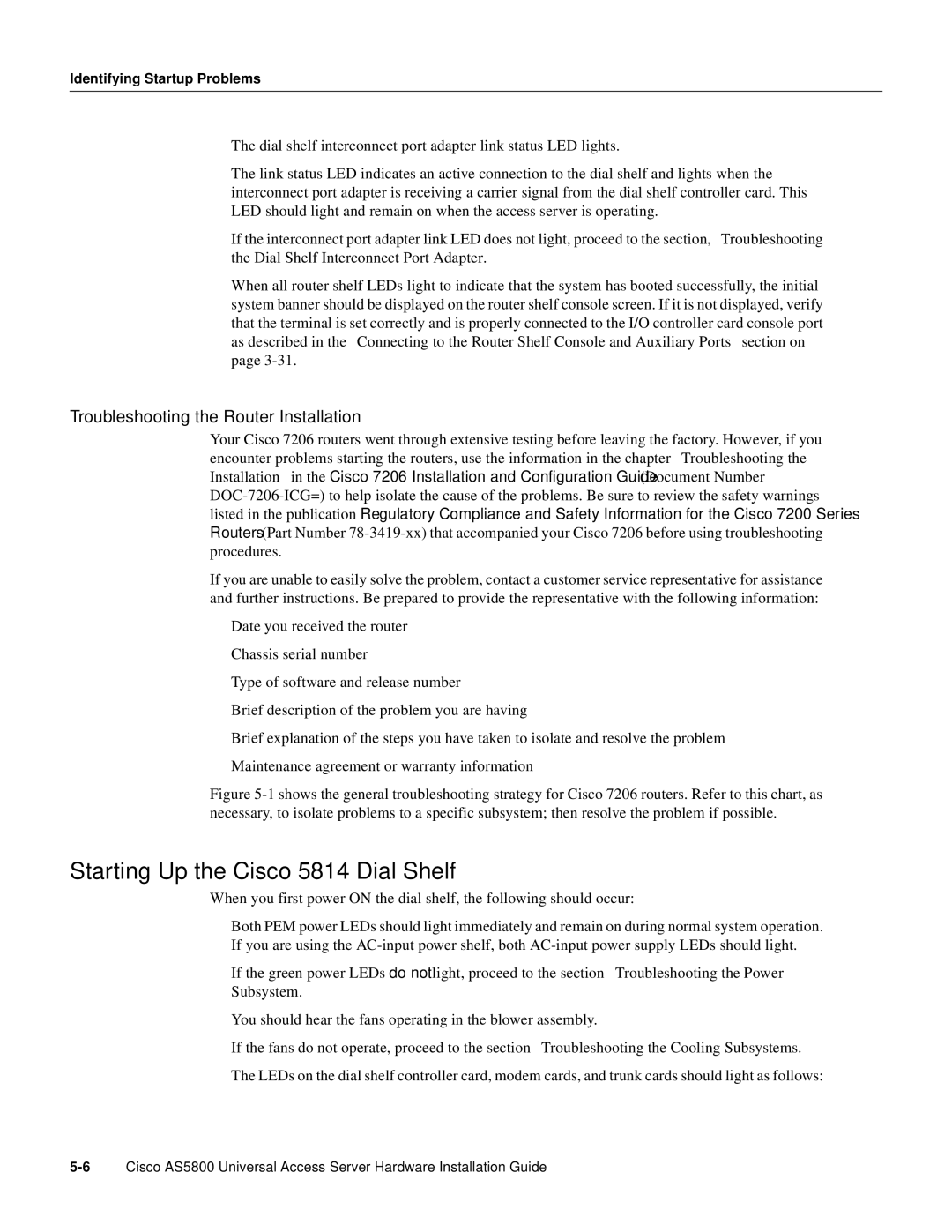 Cisco Systems AS5800 manual Starting Up the Cisco 5814 Dial Shelf, Troubleshooting the Router Installation 