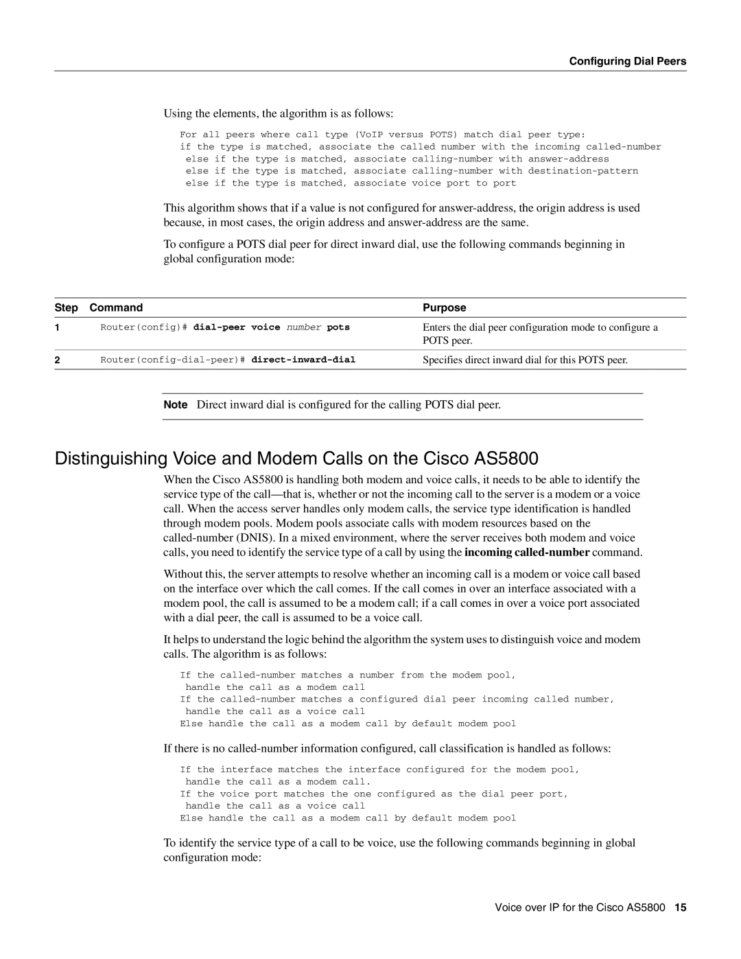 Cisco Systems Distinguishing Voice and Modem Calls on the Cisco AS5800, Using the elements, the algorithm is as follows 