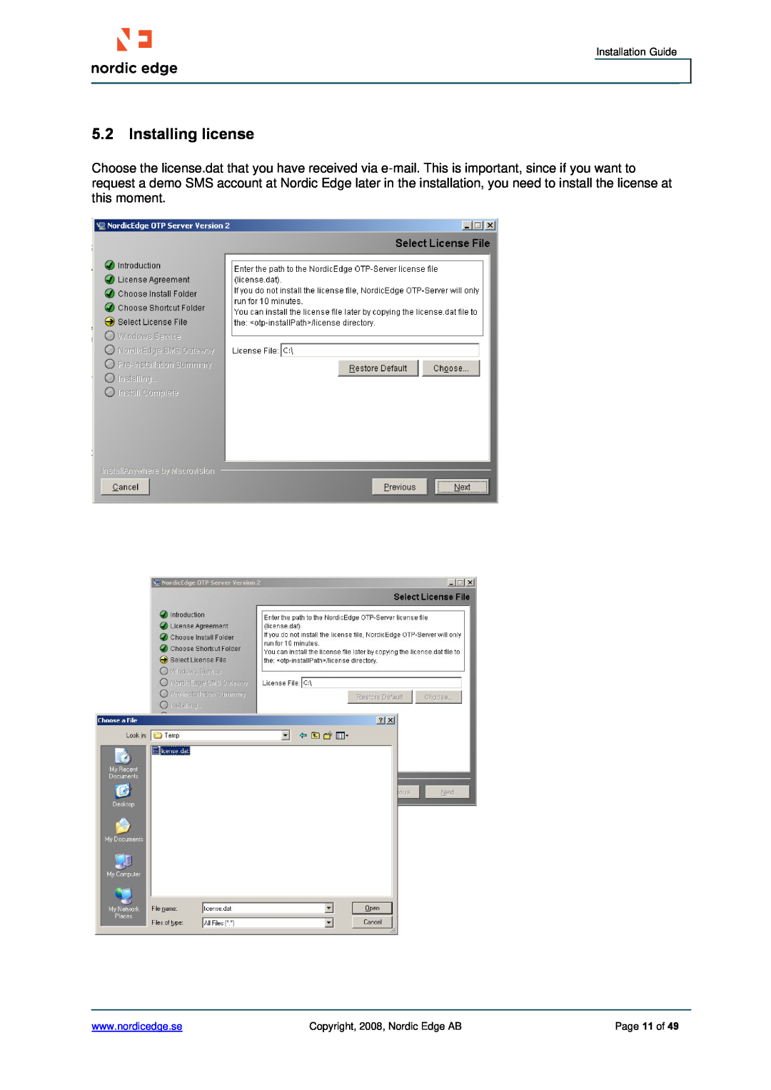 Cisco Systems ASA 5500 manual 5.2Installing license, Installation Guide, Copyright, 2008, Nordic Edge AB, Page 11 of 