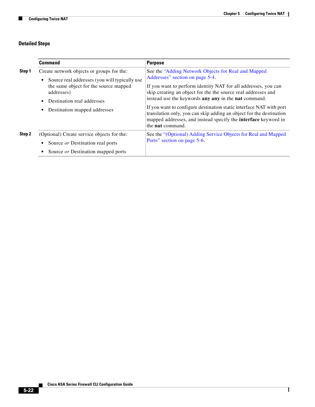 Cisco Systems ASA 5580, ASA 5505 manual Create network objects or groups for, Source real addresses you will typically use 